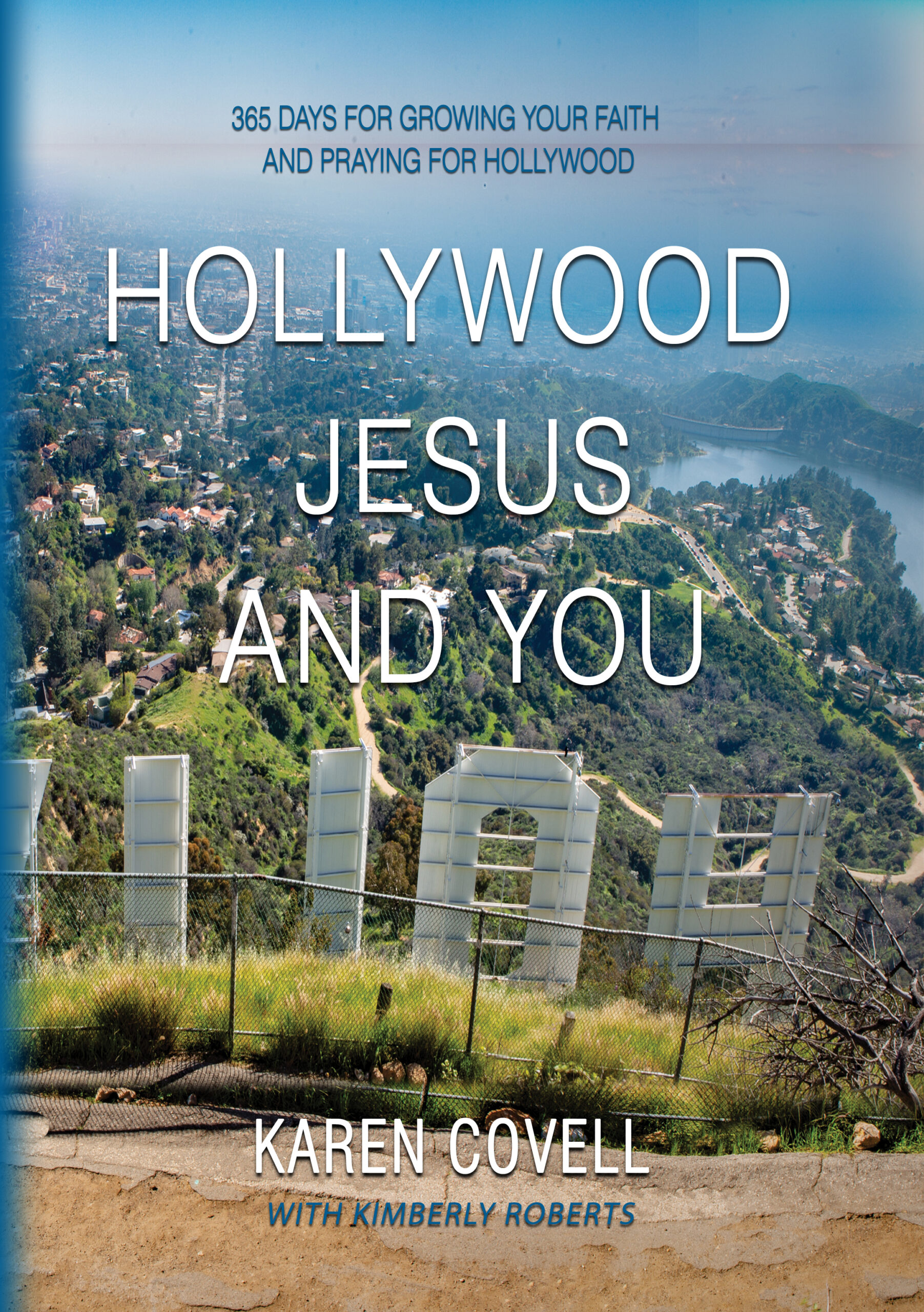 Hollywood, Jesus, and You 365-Day Christian Devotional