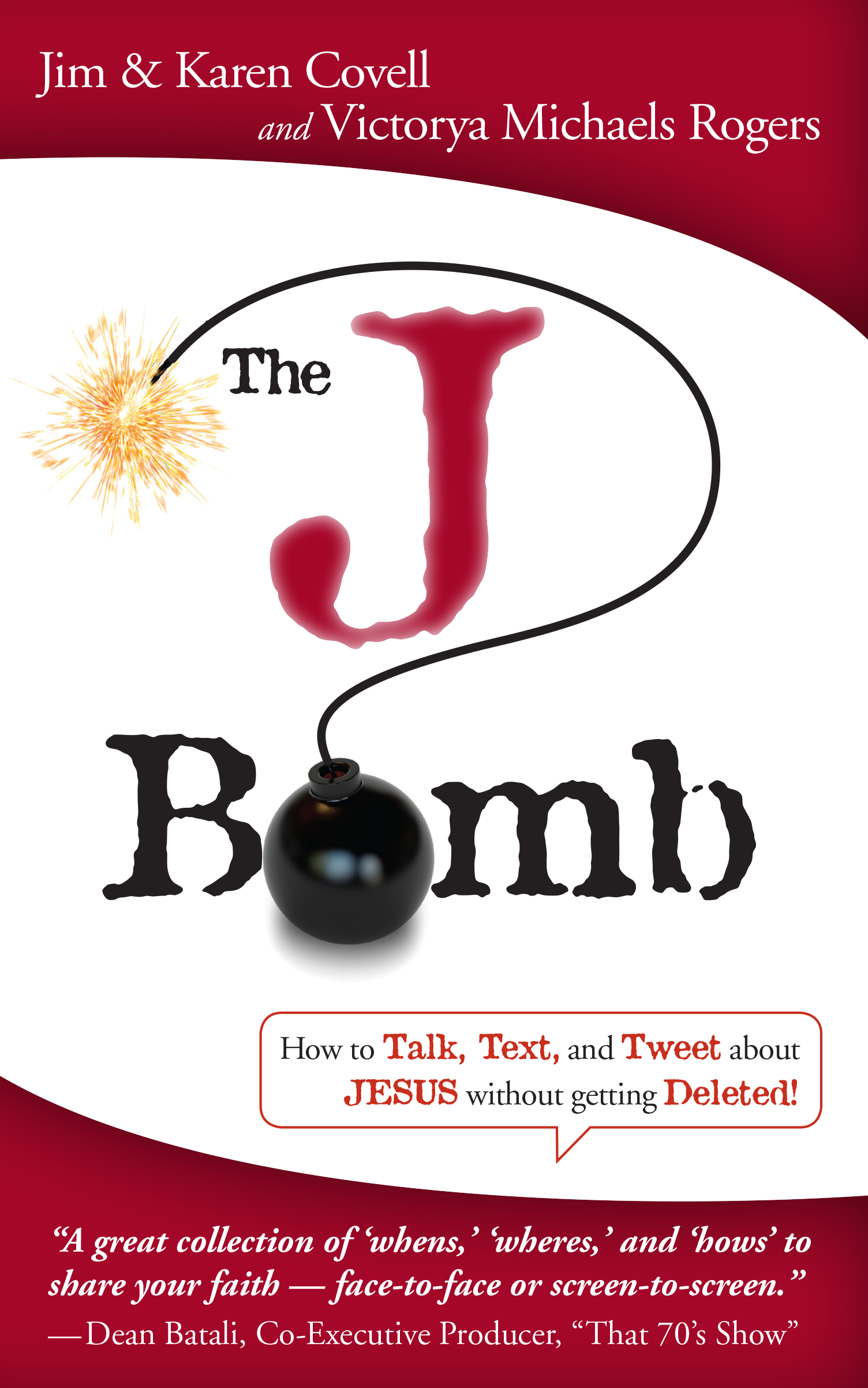 The J Bomb by Jim Covell, Karen Covell and Victorya Michaels Rogers